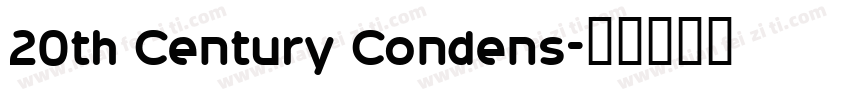 20th Century Condens字体转换